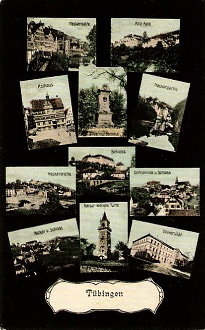 Collage of 11 historic views of Tübingen featuring Neckarfront, Hohentübingen, Rathaus, Ottilie-Wildermuth-Denkmal, Neckarinsel, Eberhardsbrücke, Schloss Hohentübingen, Stiftskirche, Kaiser-Wilhelm-Gedächtnisturm, and Neue Aula