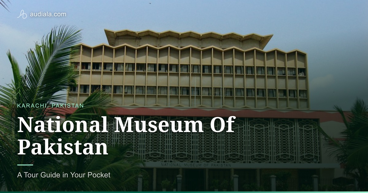 National Museum of Pakistan – Ticket Prices & Entry (2026)