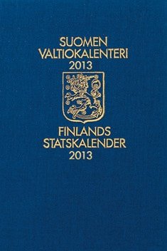 Cover of Suomen valtiokalenteri 2013 featuring the coat of arms of the Republic of Finland