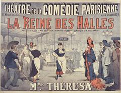 La Reine des Halles theatre poster featuring Mme Thérésa, 1881