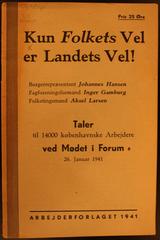 Cover of the pamphlet 'Kun Folkets Vel er Landets Vel!' showing three speakers at a meeting in Forum on January 26, 1941