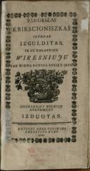 Title page of Lithuanian book PAMOKSŁAS KRIKSCIONISZKAS TRUMPAY IZGULDITAS IR SU DAŁAYDIMU WIRESNIUJU PAR WIENA KUNIGA SOCIET JESU, Vilnius 1762