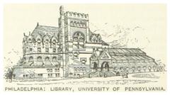 Historical view of the Library Building at the University of Pennsylvania in Philadelphia, 1891
