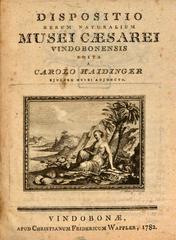 Title page of Dispositio rerum naturalium Musei Caesarii Vindobonensis by Carolo Haidinger, Vindobonae 1782 with vignette by Jakob Adam