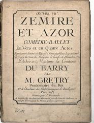 Cover page of the 1772 score of 'Zémire et Azor', a comédie-ballet in verses and four acts by André-Ernest-Modeste Grétry, dedicated to Madame la Comtesse Du Barry